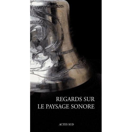 Regards Sur Le Paysage Sonore : Le Patrimoine Campanaire