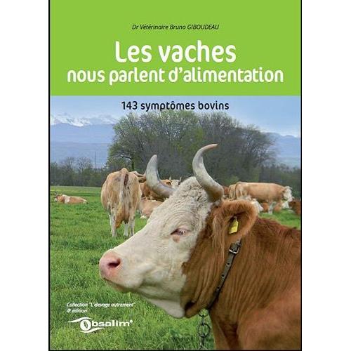 Les Vaches Nous Parlent D'alimentation - 143 Symptômes Bovins