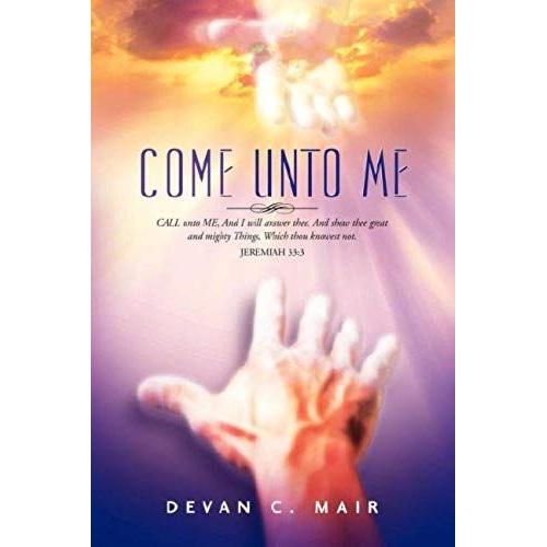 Come Unto Me