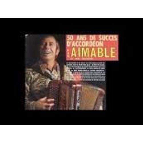 Une Heure Avec Aimable Son Accordéon Et Son Orchestre