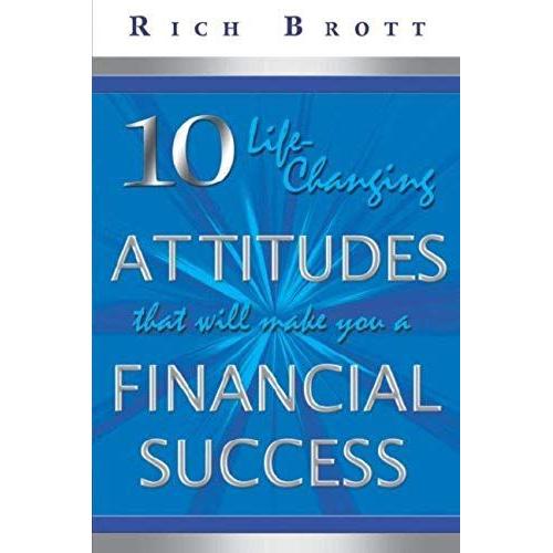 10 Life-Changing Attitudes That Will Make You A Financial Success!