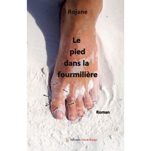 Le Pied Dans La Fourmilière