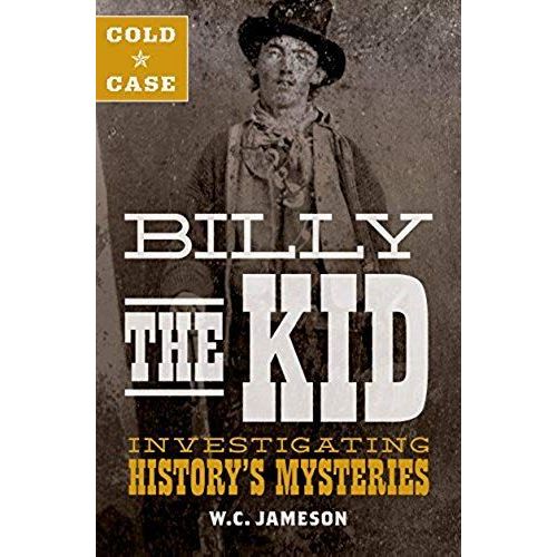 Cold Case: Billy The Kid: Investigating History's Mysteries