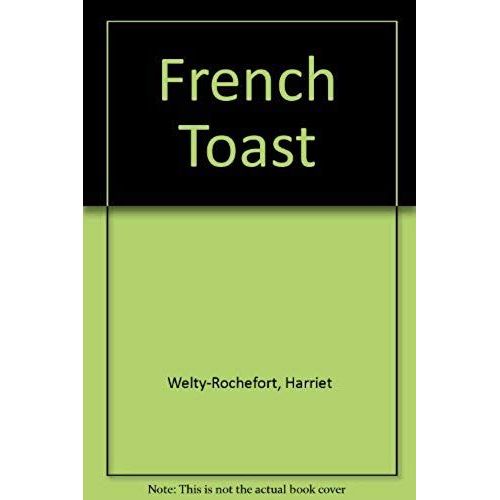 French Toast - A Humorous Tour Of What Living In France Is Really Like !