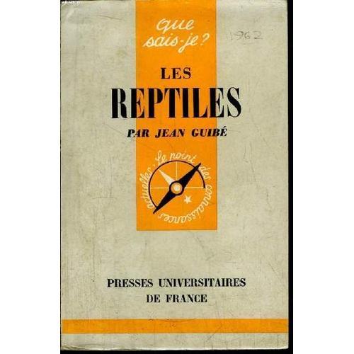 Que Sais-Je? N° 990 Les Reptiles