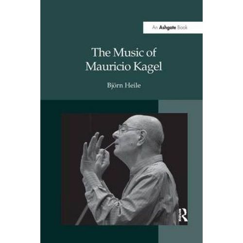 The Music Of Mauricio Kagel
