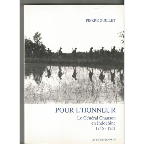 Pour L'honneur, Le Général Chanson En Indochine