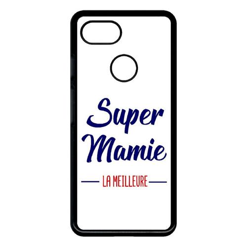 Coque Pour Smartphone - Super Mamie La Meilleure Fond Blanc - Compatible Avec Google Pixel 3 - Plastique - Bord Noir