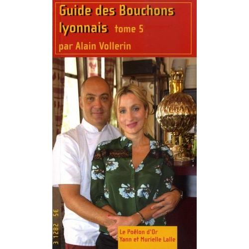 Guide Des Bouchons Lyonnais - Tome 5
