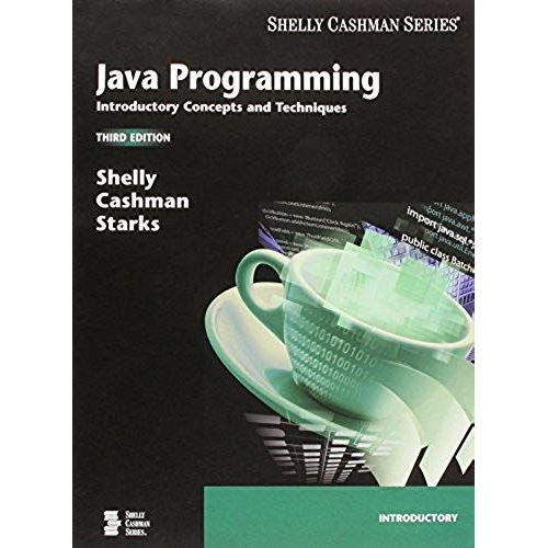 Java Programming: Introductory Concepts And Techniques (Available Titles Skills Assessment Manager (Sam) - Office 2010)