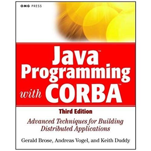 Java Programming With Corba: Advanced Techniques For Building Distributed Applications