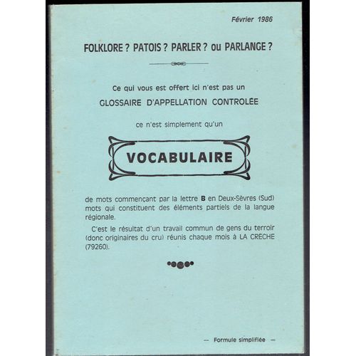 Folklore? Patois? Parler?Ou Parlange (Vovabulaire Des Deux Sevres Des Mots Commençant Par La Lettre B)