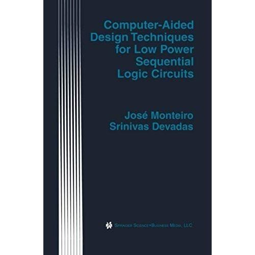 Computer-Aided Design Techniques For Low Power Sequential Logic Circuits
