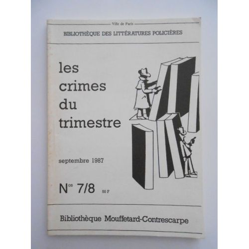 Les Crimes Du Trimestre 7/8 - Bilipo / : Bibliothèque Mouffetard Contrescarpe