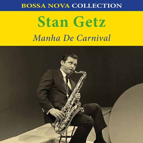Manha De Carnival (Bossa Nova Collection)