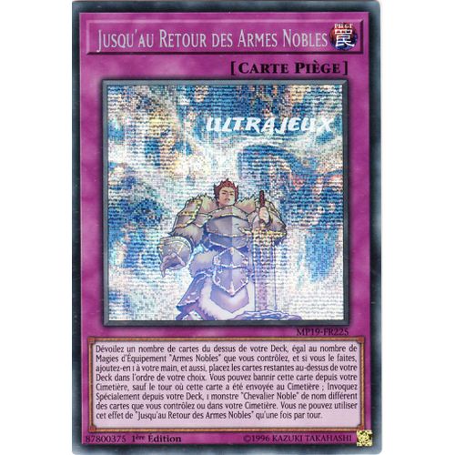 Yu-Gi-Oh! - Mp19-Fr225 - Jusqu'au Retour Des Armes Nobles - Prismatic Secret Rare
