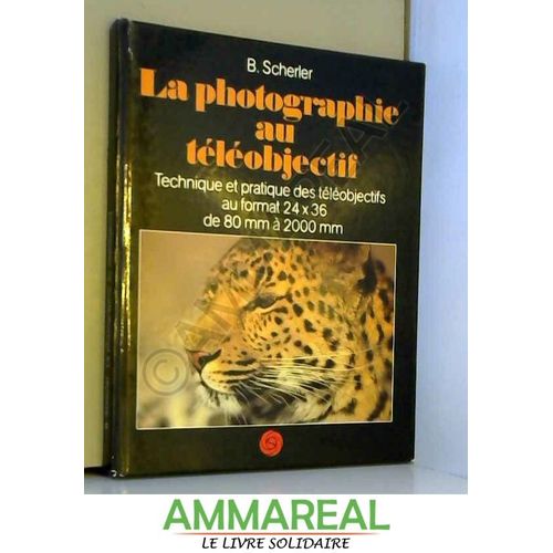 La Photographie Au Téléobjectif