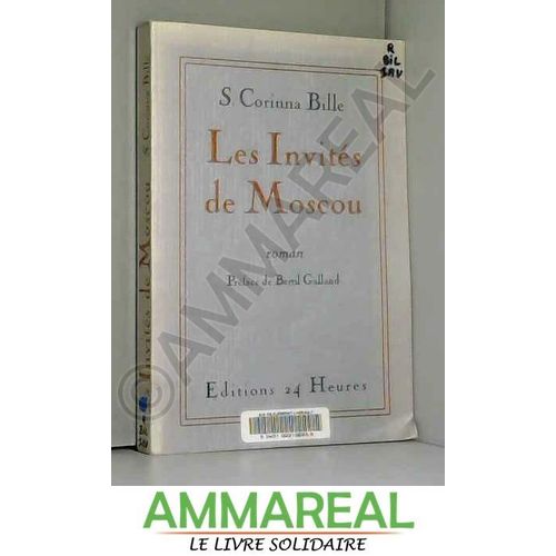 Les Invites De Moscou: Roman (Collection " Ecrivains " )