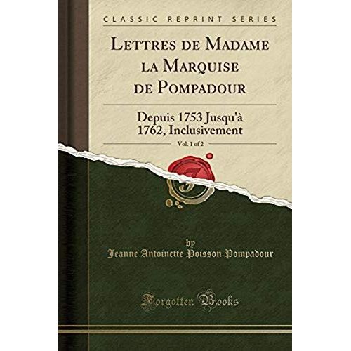 Pompadour, J: Lettres De Madame La Marquise De Pompadour, Vo