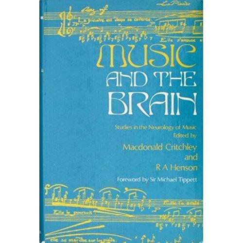 Music And The Brain: Studies In The Neurology Of Music