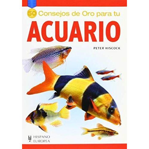 50 Consejos De Oro Para Tu Acuario/ Gold Medal Guide, Tropical Aquarium
