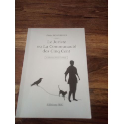 Le Juriste Ou La Communauté Des Cinq Cent