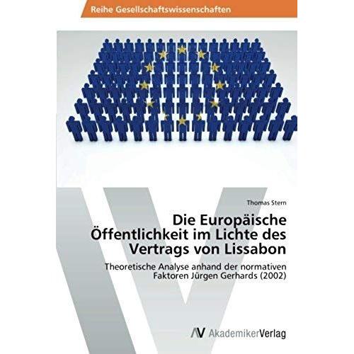 Die Europäische Öffentlichkeit Im Lichte Des Vertrags Von Lissabon