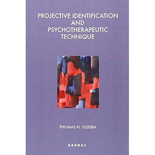 Projective Identification And Psychotherapeutic Technique