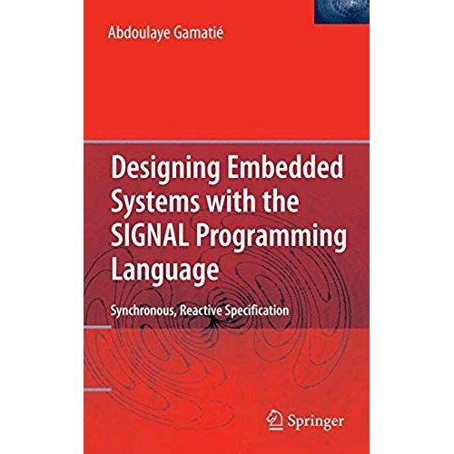 Designing Embedded Systems With The Signal Programming Language