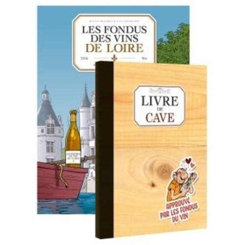 Les Fondus Des Vins De Loire - Pack En 2 Volumes - Avec Un Livre De Cave Offert