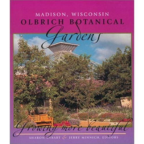 Olbrich Botanical Gardens: Growing More Beautiful