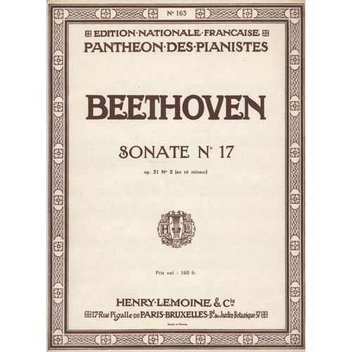 Beethoven - Sonate N° 17 En Re Mineur Op. 31 N° 2 / Panthéon Des Pianistes N° 163
