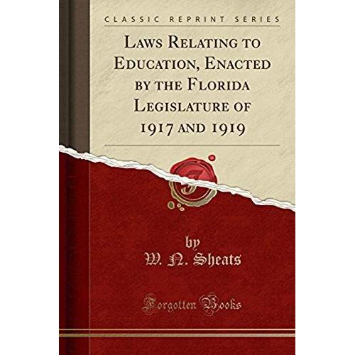 Sheats, W: Laws Relating To Education, Enacted By The Florid