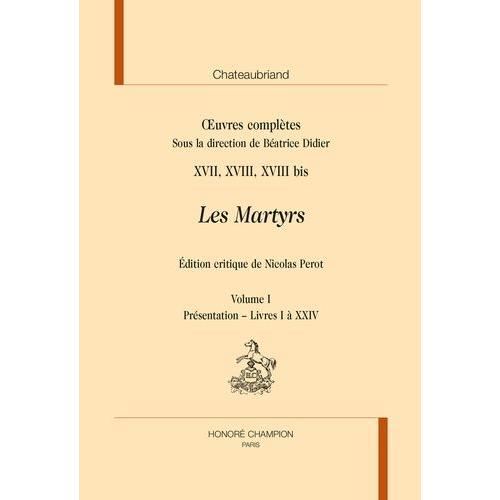 Oeuvres Complètes - Tomes 17, 18, 18 Bis, Les Martyrs, 3 Volumes