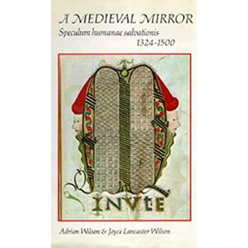 A Medieval Mirror: Speculum Humanae Salvationis, 1324-1500