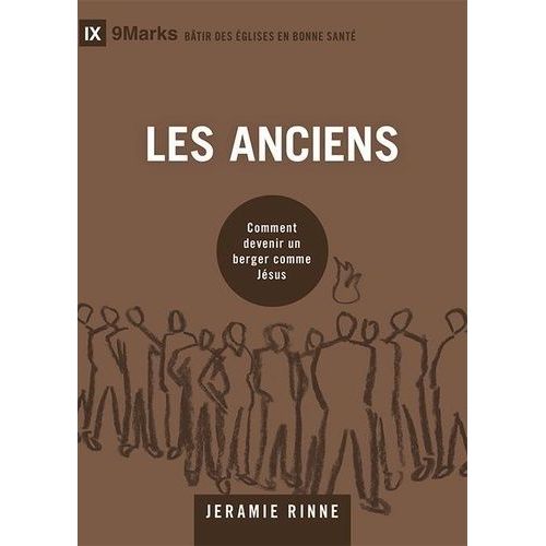 Les Anciens - Comment Devenir Un Berger Comme Jésus