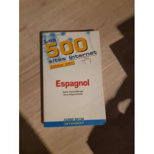 Les 500 Sites Internet Espagnol - Edition 2001