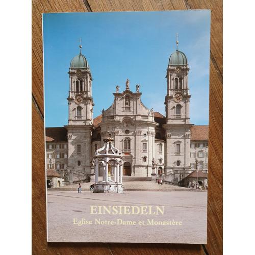 Einsiedeln Eglise Notre-Dame Et Monastère De L'époque Carolingienne Jusqu'à Nos Jours