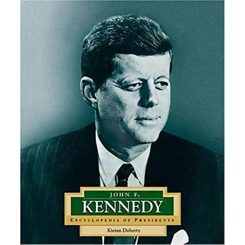 John F. Kennedy: America's 35th President (Encyclopedia Of Presidents, Second)