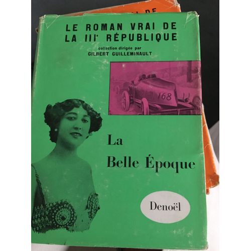 Le Roman Vrai De La 3ème République - La Belle Époque