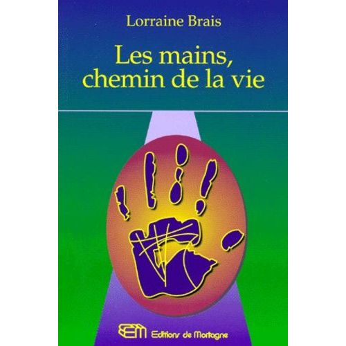 Les Mains, Chemin De La Vie