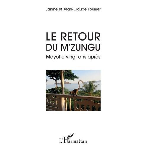 Le Retour Du M'zungu - Mayotte Vingt Ans Après
