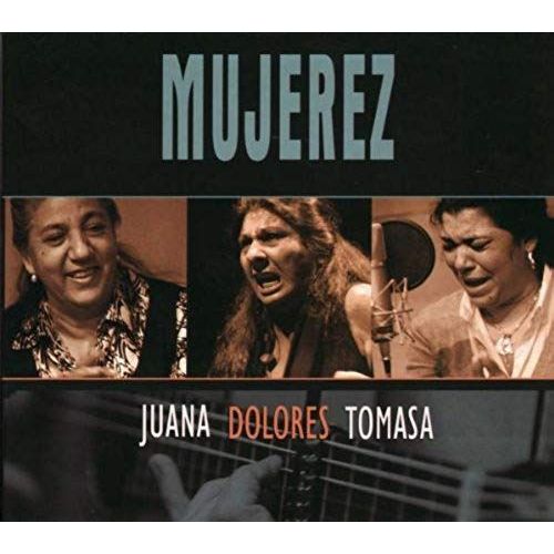 Mujerez - Juana, Dolores, Tomasa