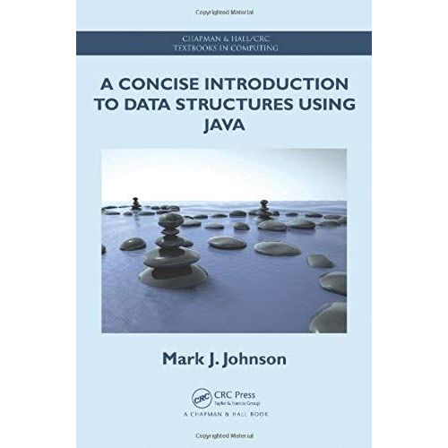 A Concise Introduction To Data Structures Using Java