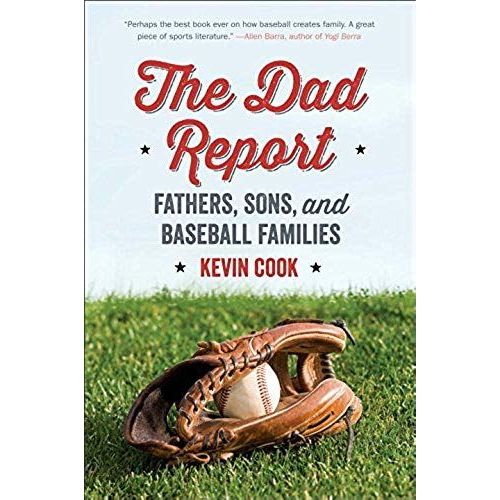 The Dad Report: Fathers, Sons, And Baseball Families