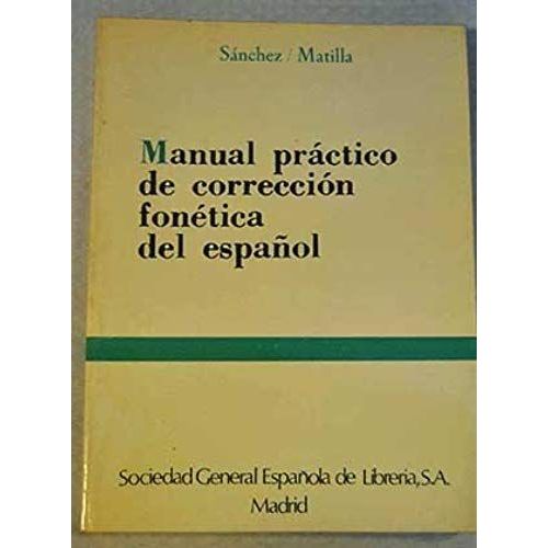 Manual Practico De Correccion Fonetica Del Espanol