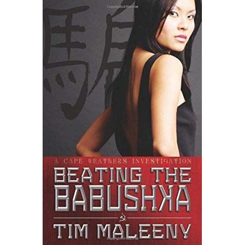 Beating The Babushka: A Cape Weathers Investigation (Cape Weathers Mysteries)