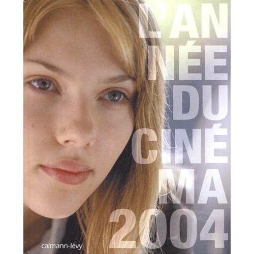 L'année Du Cinéma 2004