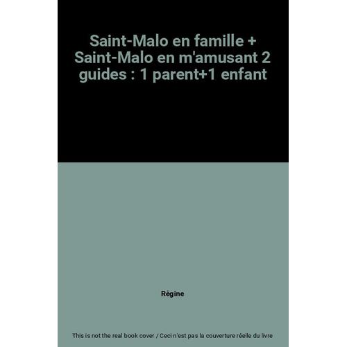 Saint-Malo En Famille + Saint-Malo En M'amusant 2 Guides : 1 Parent+1 Enfant