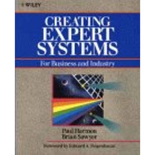 Creating Expert Systems For Business And Industry